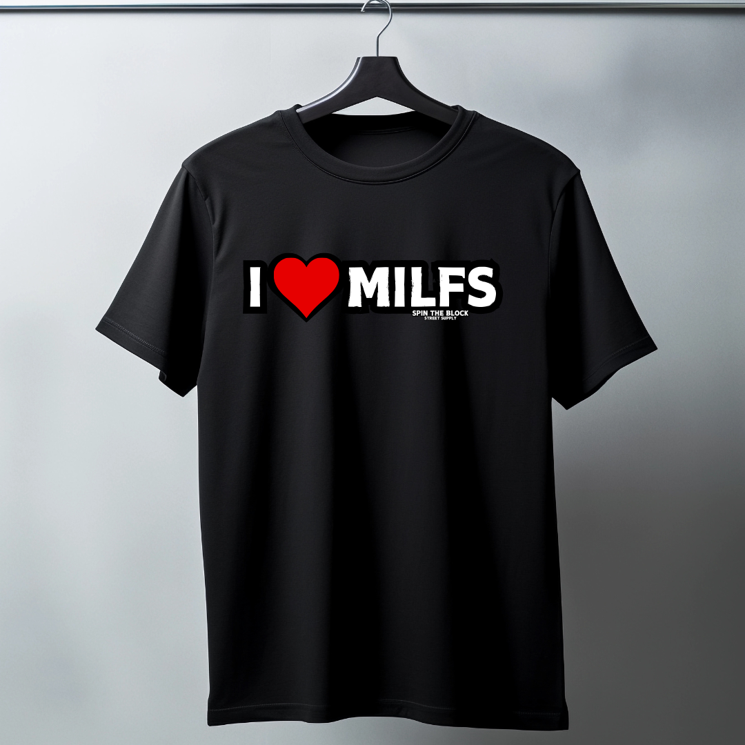 I ❤️ MILFS Tee