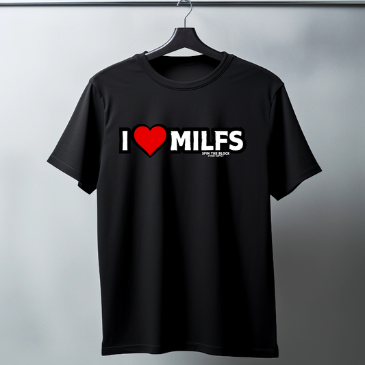 I ❤️ MILFS Tee